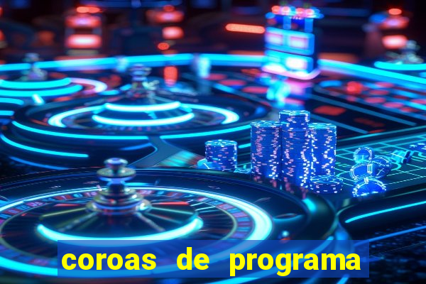 coroas de programa em santos